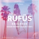 Rüfüs - Brighter