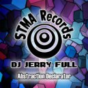 DJ Jerry Full - Abstraction Declarator