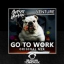 Venture & Get Human - Go To Work