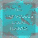 ADL - Marvelous Liquid Waves