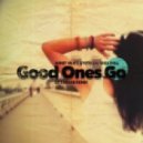 Ahmet Kilic & Stoto feat. Shea Doll - Good Ones Go