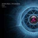 Andre Rizo & Troubadub - Tuyo (feat. Troubadub)