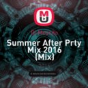 Dj Moscito - Summer After Prty Mix 2016