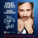 David Guetta feat. Zara Larsson - This One\'s For You (Stefan Dabruck Remix)
