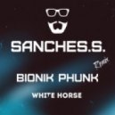 Bionik Phunk - White Horse