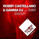Robby Castellano & Gamma Dj & Dhany - Sensitivity