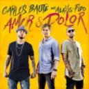 Carlos Baute Ft. Alexis & Fido - Amor & Dolor