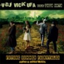 DJ Vick Ufa - Future Summer Fairytales