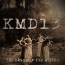 KMD13 - The Dance of The Wizard (Original Mix)
