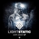 Light Static - Dope Ghost