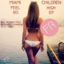 Miami Children - Feel So High (C&C Remix) (C&C Remix)