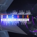 Uachik - An Originating Isotope (Original Mix)