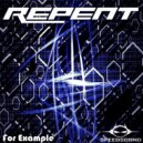 Repent - For Example (Original Mix)