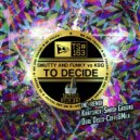 Smutty and Funky & KBG - To Decide