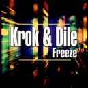 Krok & Dile - Freeze
