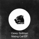 Casey Spillman - Mating Call