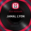 QUE MORGAN - JAMAL LYON