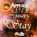 Applied Science & MissFly - Stay (feat. MissFly)