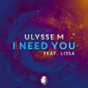 Ulysse M feat. LissA - I Need You