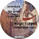 Neverdisco & The Greek ft. Zachos Styles - Magic Carpet