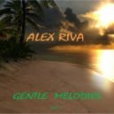 Alex Riva - Gentle Melodies (Mix)