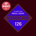 The Vandal Squad - Fresh 2 Death (Wadcutter Remix)