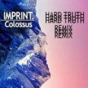 Imprint - Hard Truth (Colossus Remix)