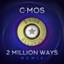 C-Mos - 2 Million Ways