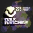 Dani Sbert - Mix Machine 275