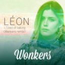Leon - Tired Of Talking