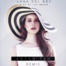 Lana Del Rey - High by the Beach (Anton Teh Remix)
