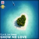 Fly & Leo Grand - Show Me Love