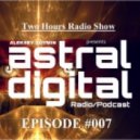 Aleksey Doymin - Astral Digital Episode #007 (29.06.2016)