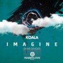 Koala - Imagine Song (Filatov & Karas Remix)