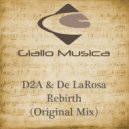 D2A & Delarosa - Rebirth