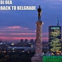 DJ Dea - Back To Belgrade