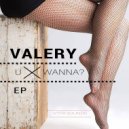 Valery - U Feel That ? (Original Mix)
