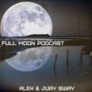 Alex & Jury Sway - Full Moon 004
