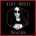 Viki-Rossi - Druids (Original mix)