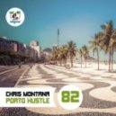 Chris Montana - Porto Hustle (Original 2016 Club Mix)