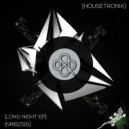 Housetronix - Long Night