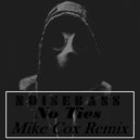 NOISEBASS - No Ties (Mike Cox Remix) (Mike Cox Remix [2016])
