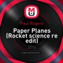 Paul Rogers - Paper Planes