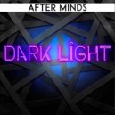After Minds - Dark Light
