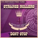 Strange Rollers - Dont Stop