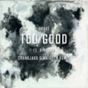 Drake feat. Rihanna - Too Good (Crankjaxx & Maidden Remix)
