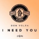 Bon Volta - I Need You