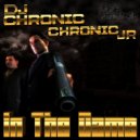DJ Chronic & Chronic Jr. - In The Game (Original Mix)