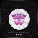 Adastra & Jesse K - Future