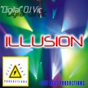 "Digital" DJ Vic - ILLUSION